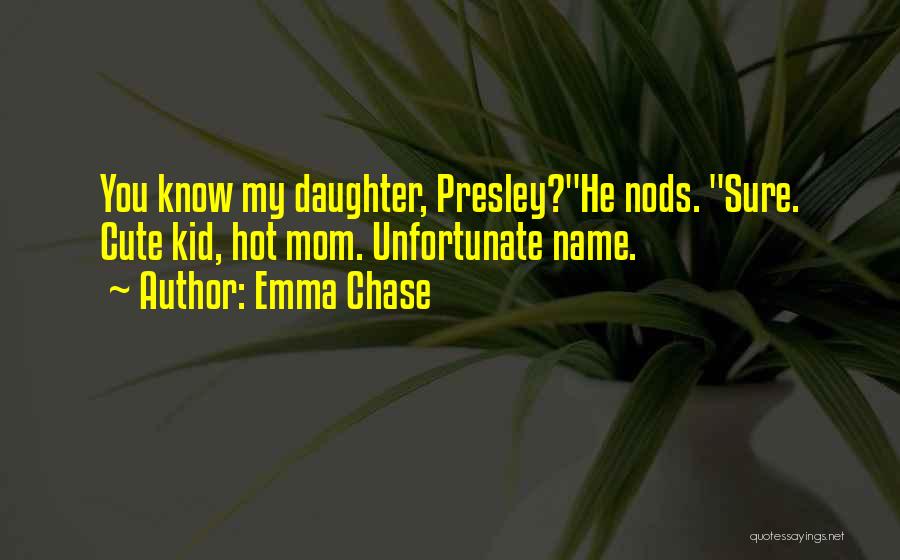 Cute Kid Quotes By Emma Chase