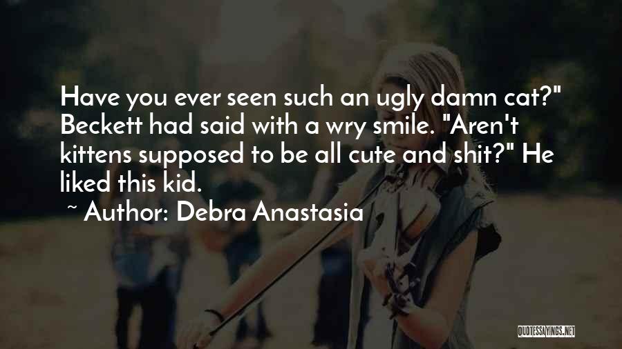Cute Kid Smile Quotes By Debra Anastasia