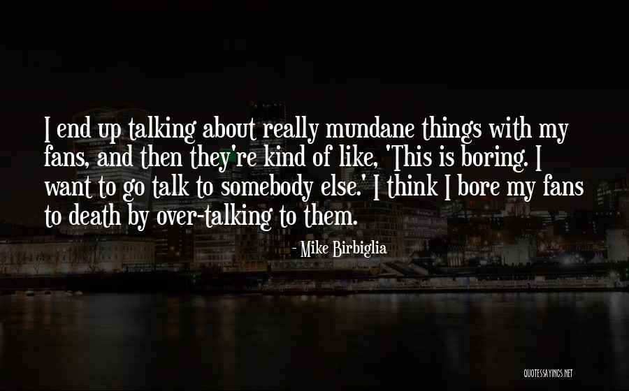 Cute Kiddo Quotes By Mike Birbiglia Cute Kiddo Quotes By Mike Birbiglia