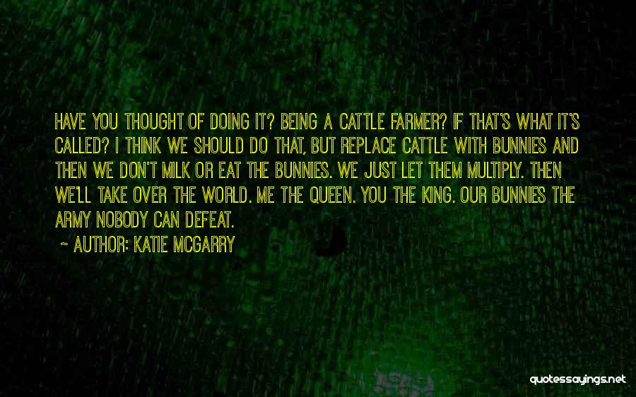 Cute King And Queen Quotes By Katie McGarry