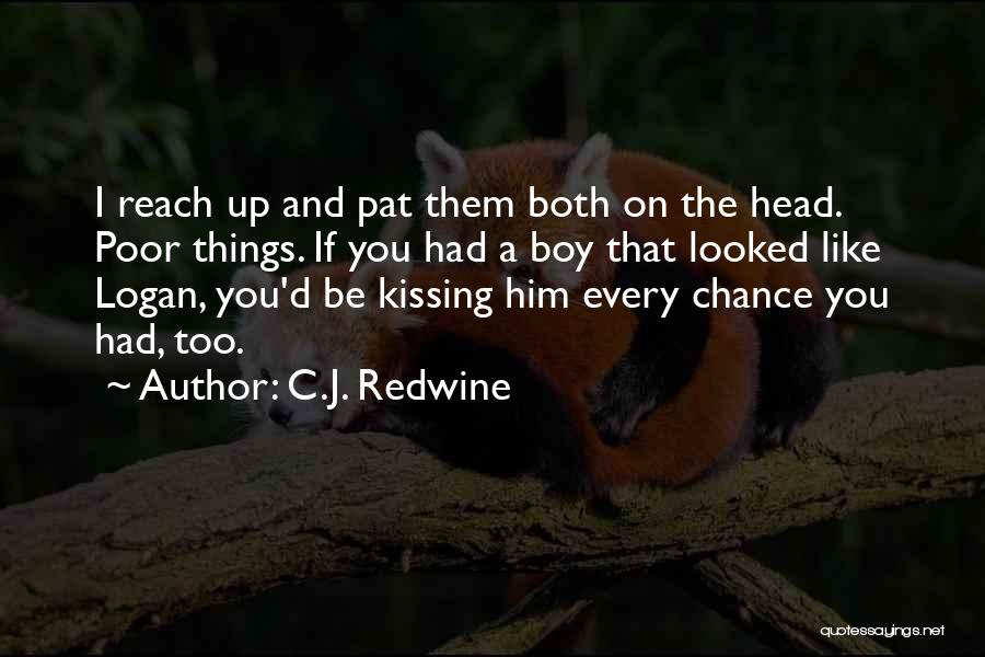 Cute Kiss Me Quotes By C.J. Redwine