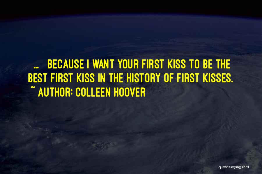 Cute Kiss Me Quotes By Colleen Hoover