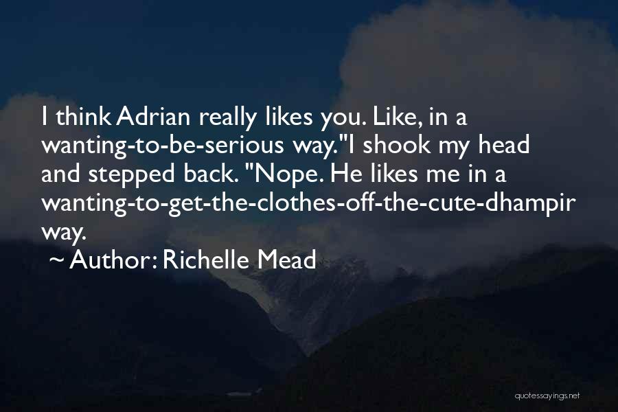 Cute Kiss Me Quotes By Richelle Mead