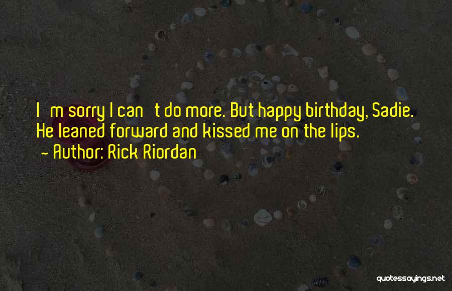 Cute Kiss Me Quotes By Rick Riordan