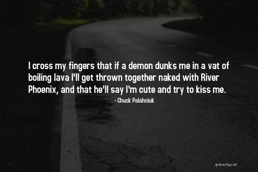 Cute Kiss Quotes By Chuck Palahniuk Cute Kiss Quotes By Chuck Palahniuk
