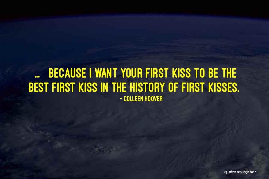 Cute Kiss Quotes By Colleen Hoover Cute Kiss Quotes By Colleen Hoover