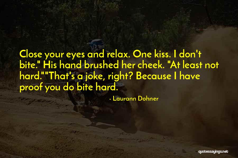 Cute Kiss Quotes By Laurann Dohner Cute Kiss Quotes By Laurann Dohner