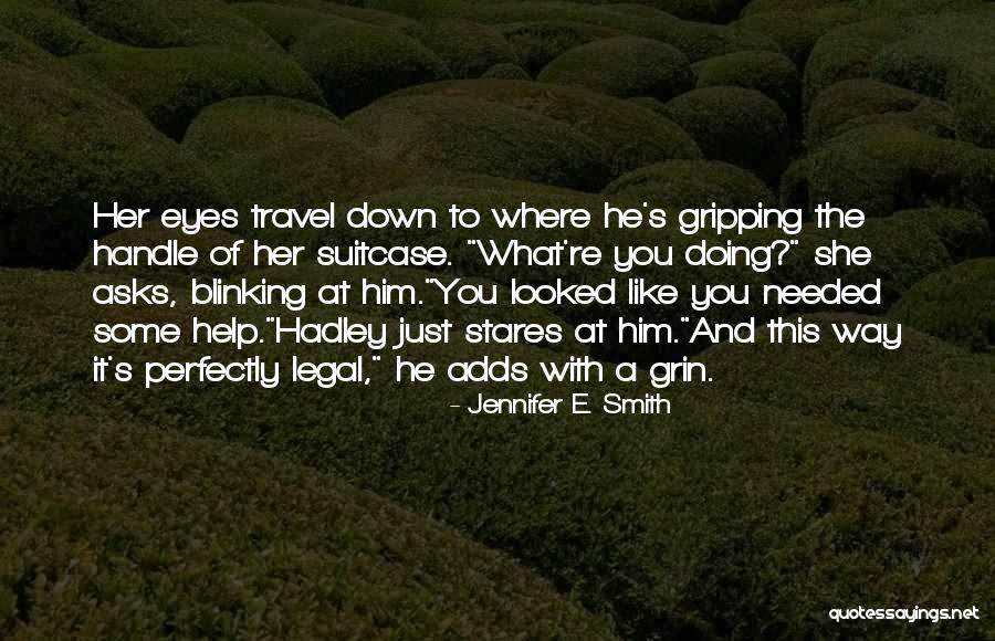 Cute Legal Quotes By Jennifer E. Smith Cute Legal Quotes By Jennifer E. Smith