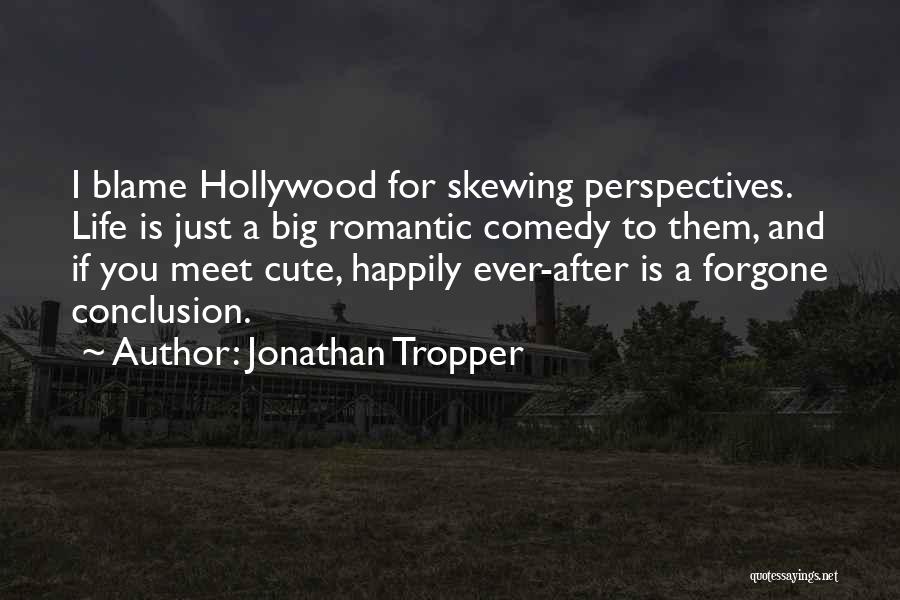 Cute Life And Love Quotes By Jonathan Tropper