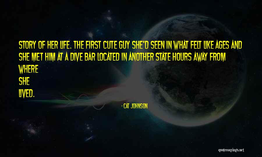 Cute Life Quotes By Cat Johnson Cute Life Quotes By Cat Johnson
