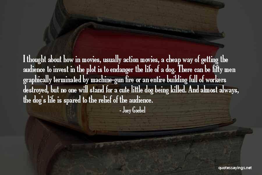 Cute Life Quotes By Joey Goebel Cute Life Quotes By Joey Goebel