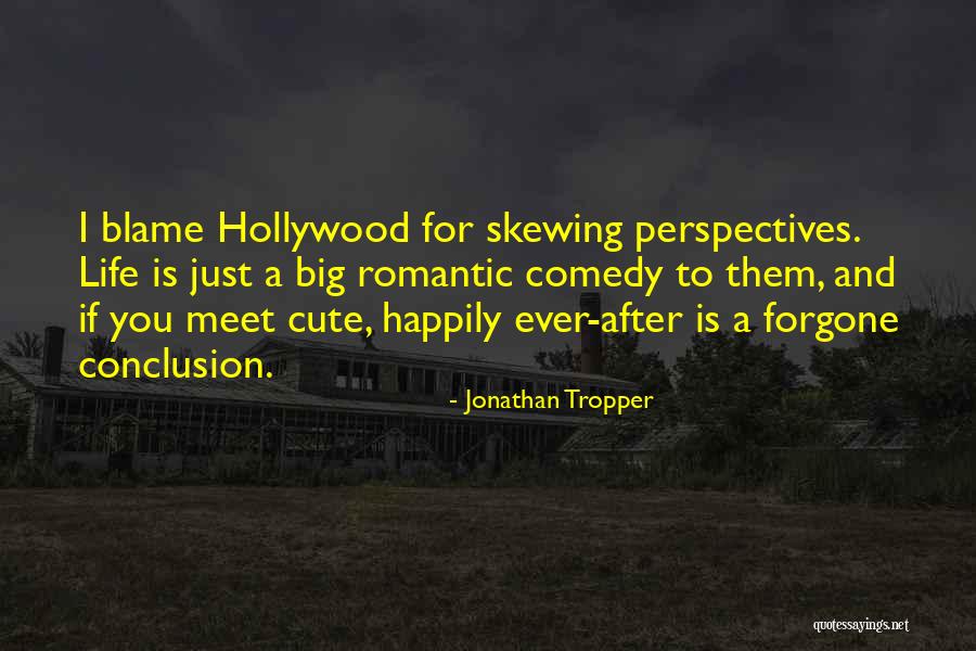 Cute Life Quotes By Jonathan Tropper Cute Life Quotes By Jonathan Tropper