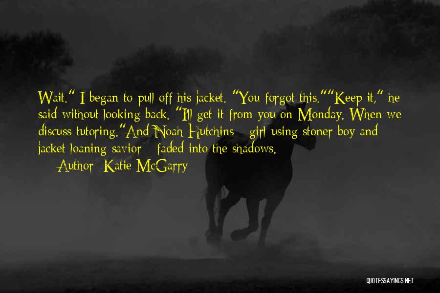 Cute Looking Quotes By Katie McGarry Cute Looking Quotes By Katie McGarry