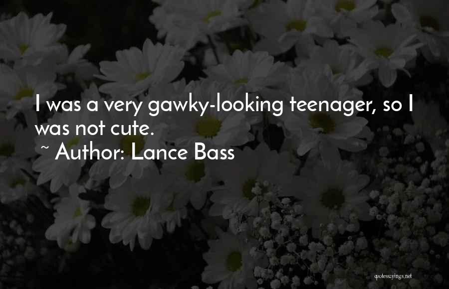 Cute Looking Quotes By Lance Bass