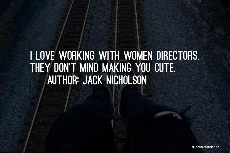 Cute Love Love Quotes By Jack Nicholson