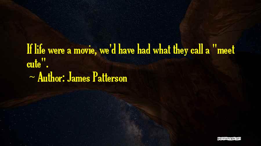 Cute Love Love Quotes By James Patterson