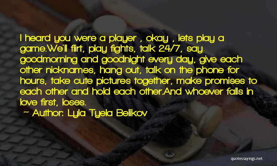 Cute Love Love Quotes By Lyla Tyela Belikov