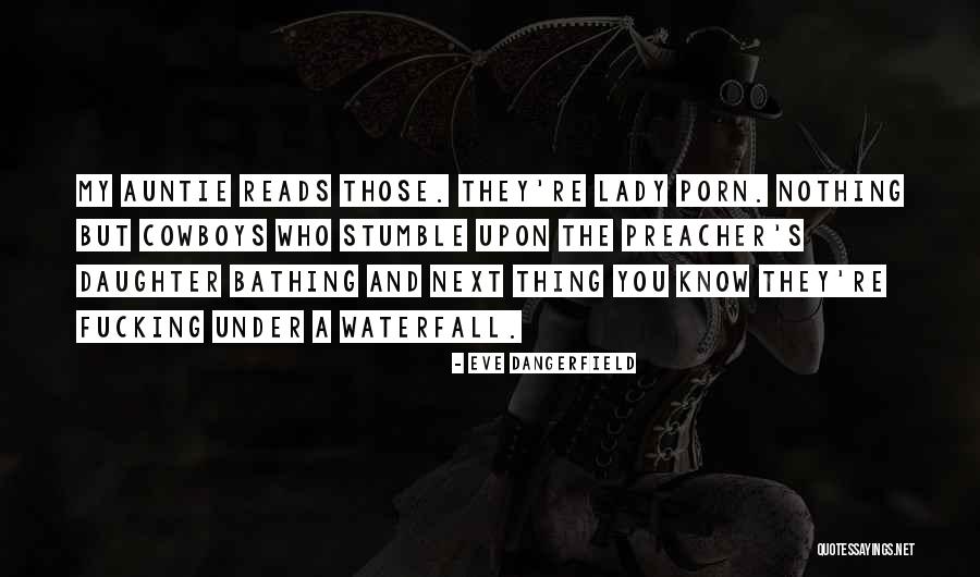 Cute Love Weirdness Quotes By Eve Dangerfield Cute Love Weirdness Quotes By Eve Dangerfield