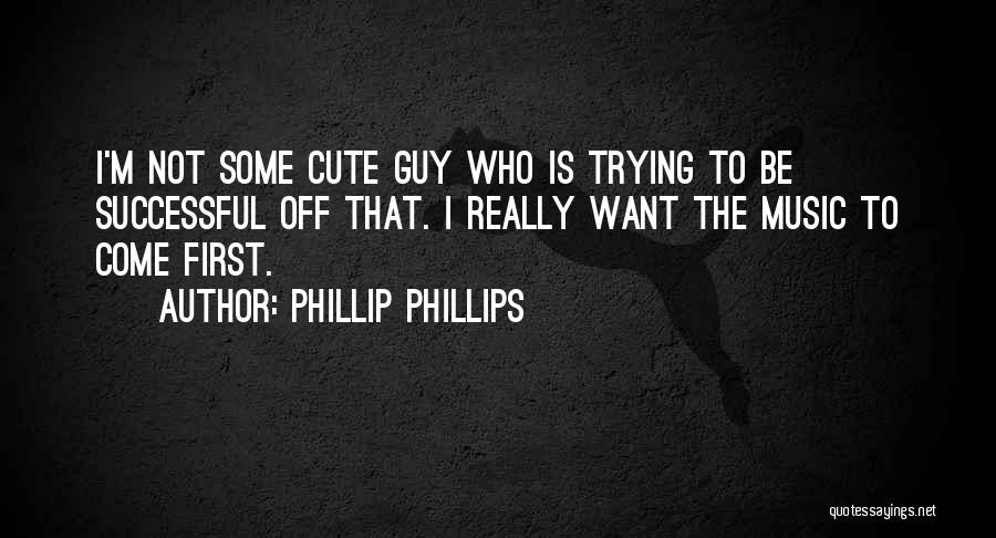 Cute M&m Quotes By Phillip Phillips