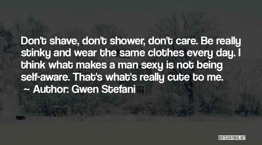 Cute Man Quotes By Gwen Stefani