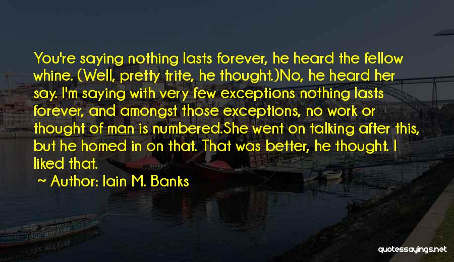 Cute Man Quotes By Iain M. Banks