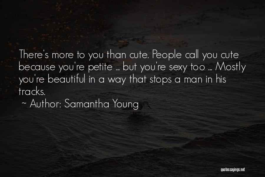 Cute Man Quotes By Samantha Young