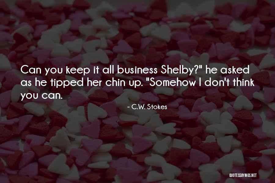 Cute Musically Quotes By C.W. Stokes Cute Musically Quotes By C.W. Stokes