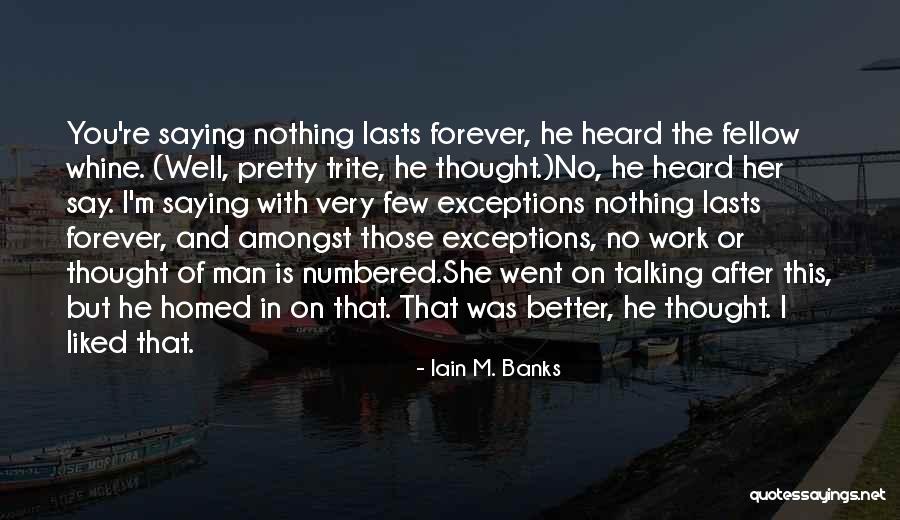 Cute My Man Quotes By Iain M. Banks Cute My Man Quotes By Iain M. Banks