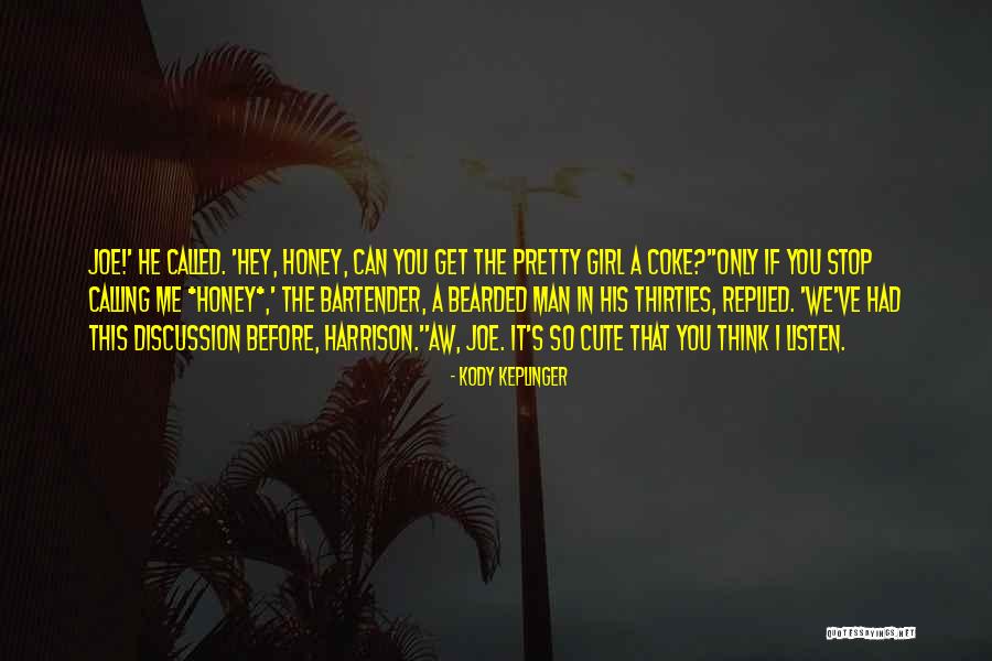 Cute My Man Quotes By Kody Keplinger Cute My Man Quotes By Kody Keplinger