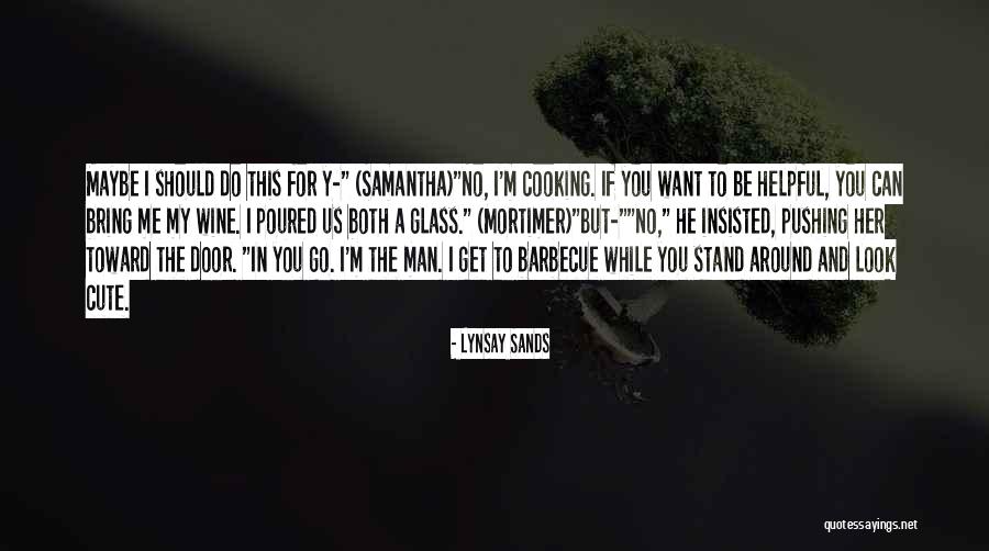 Cute My Man Quotes By Lynsay Sands Cute My Man Quotes By Lynsay Sands