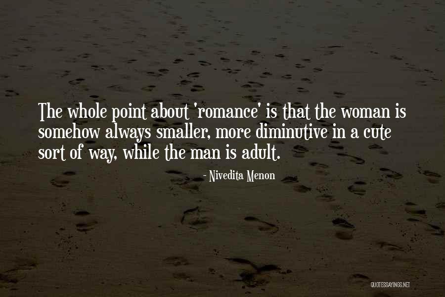 Cute My Man Quotes By Nivedita Menon Cute My Man Quotes By Nivedita Menon