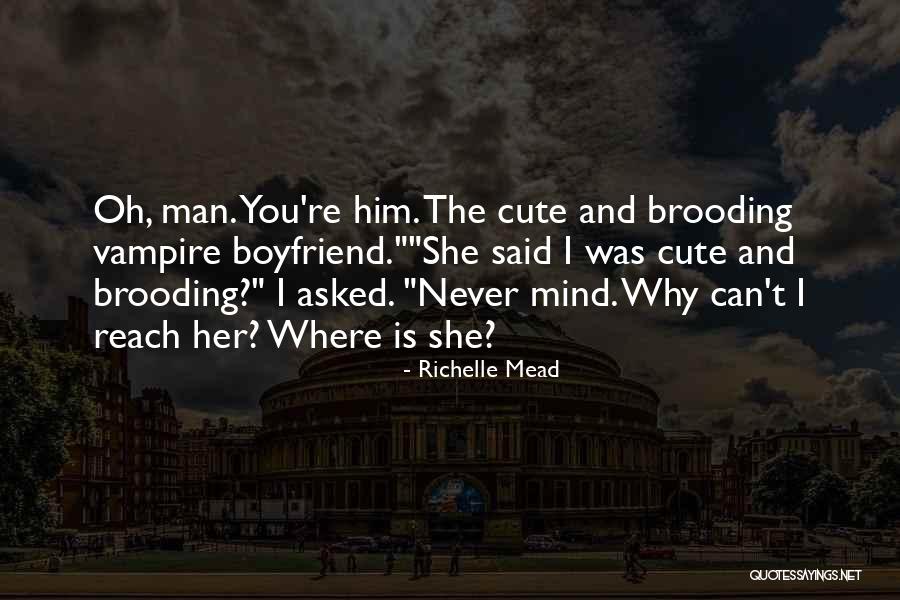 Cute My Man Quotes By Richelle Mead Cute My Man Quotes By Richelle Mead