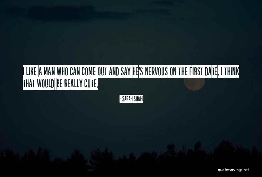 Cute My Man Quotes By Sarah Shahi Cute My Man Quotes By Sarah Shahi