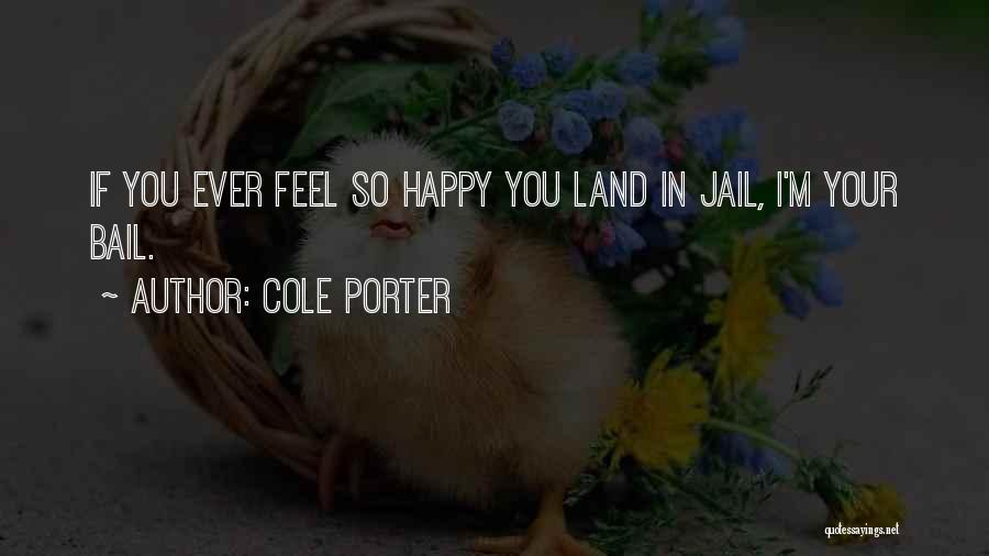 Cute N Happy Quotes By Cole Porter