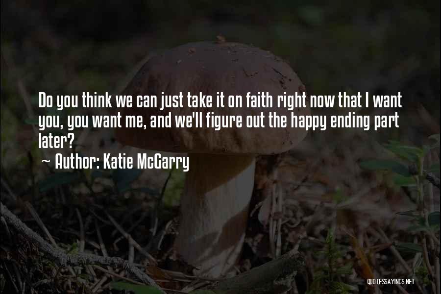 Cute N Happy Quotes By Katie McGarry