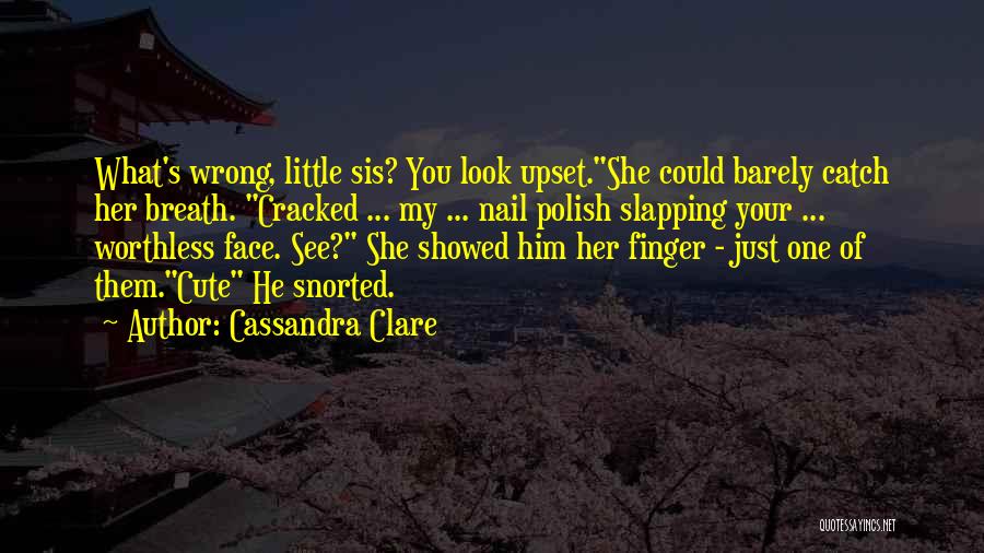 Cute Nail Polish Quotes By Cassandra Clare