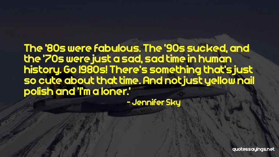 Cute Nail Quotes By Jennifer Sky