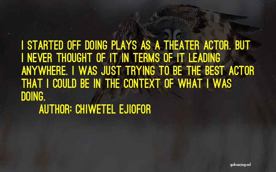 Cute Nephew Birthday Quotes By Chiwetel Ejiofor