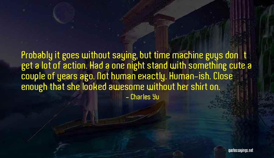 Cute Night Time Quotes By Charles Yu Cute Night Time Quotes By Charles Yu