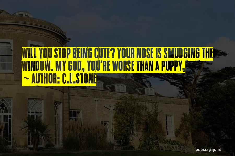 Cute Nose Quotes By C.L.Stone
