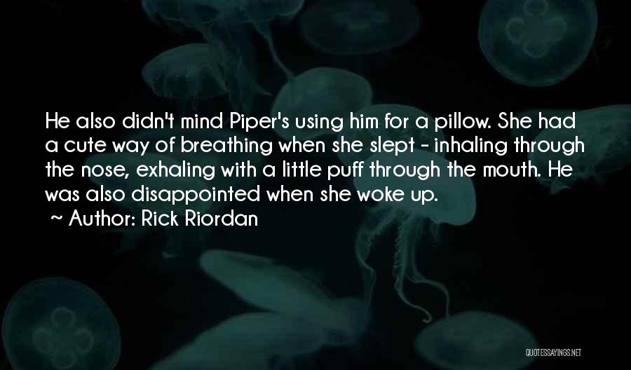 Cute Nose Quotes By Rick Riordan