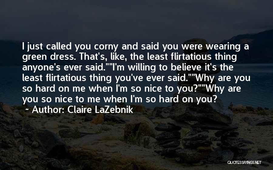 Cute Not Corny Quotes By Claire LaZebnik