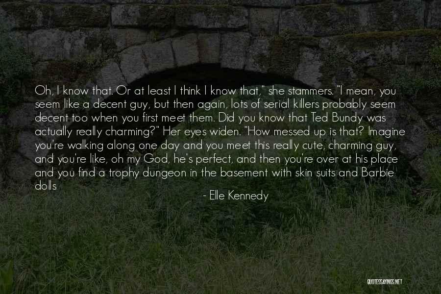 Cute Not Perfect Quotes By Elle Kennedy