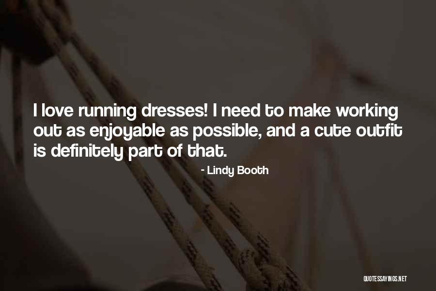 Cute Outfit Quotes By Lindy Booth