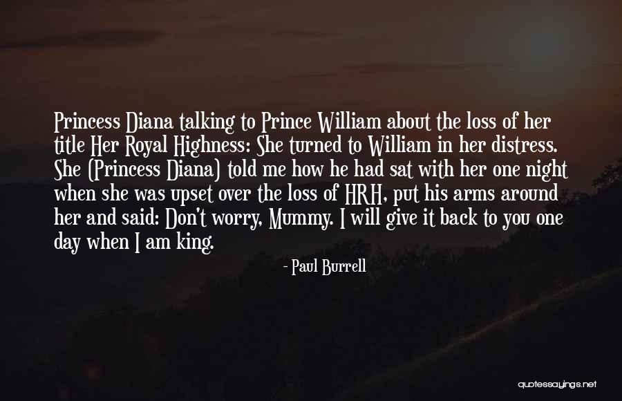 Cute Prince And Princess Quotes By Paul Burrell Cute Prince And Princess Quotes By Paul Burrell
