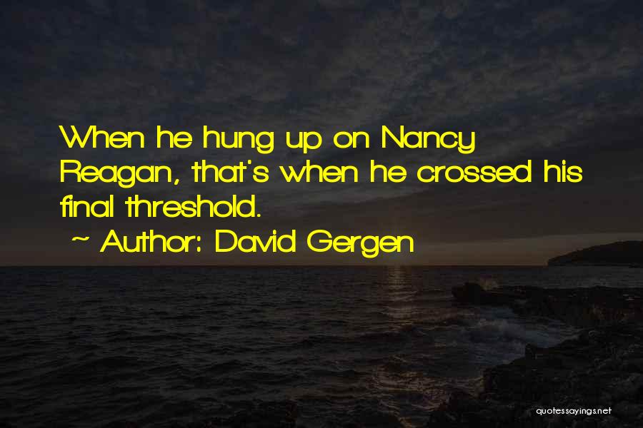 Cute Principal Quotes By David Gergen