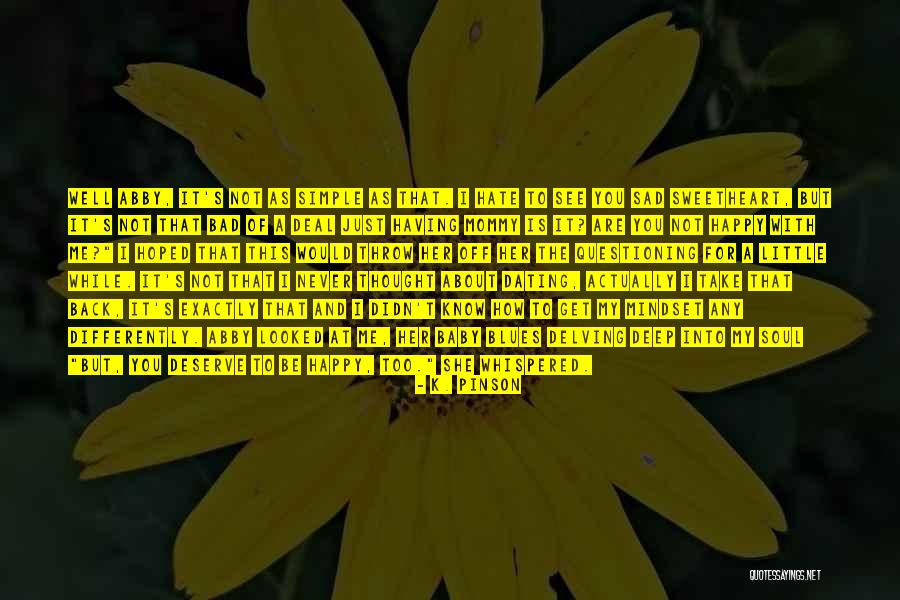 Cute Sad Quotes By K. Pinson Cute Sad Quotes By K. Pinson