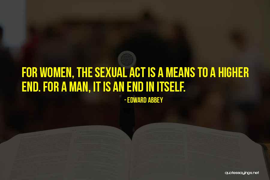 Cute Seductive Quotes By Edward Abbey Cute Seductive Quotes By Edward Abbey