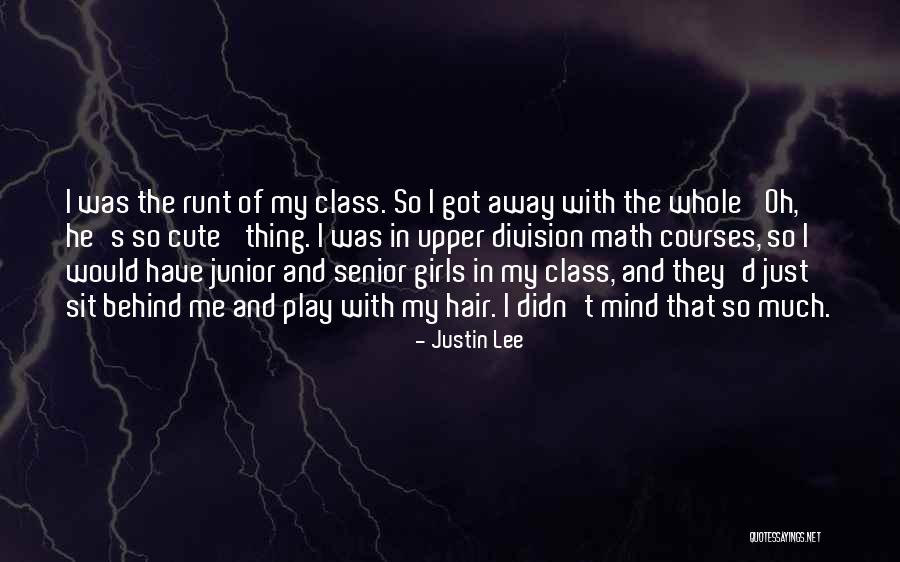Cute Senior Quotes By Justin Lee Cute Senior Quotes By Justin Lee