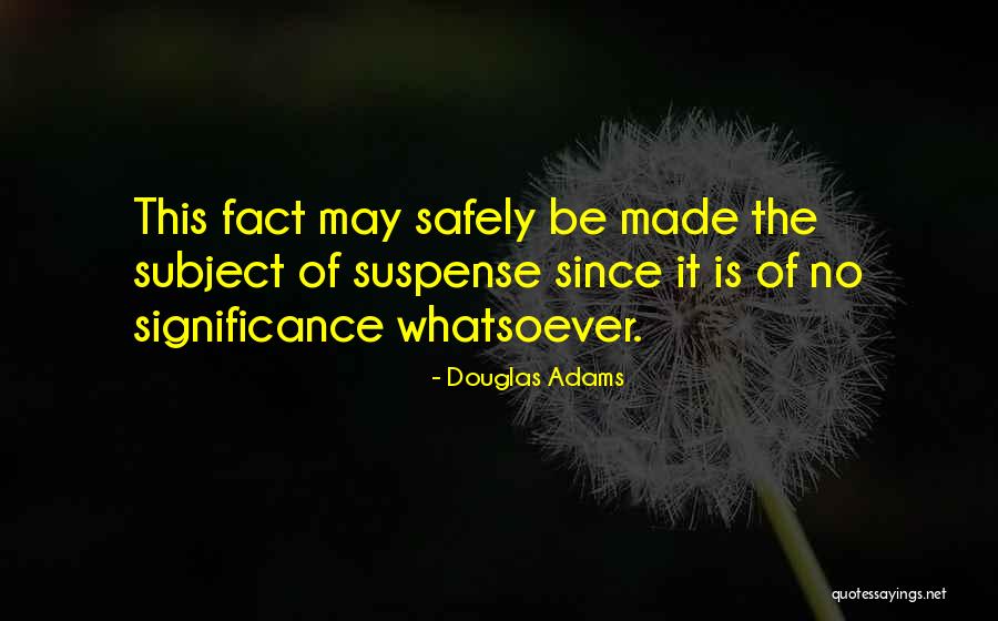 Cute Senti Love Quotes By Douglas Adams Cute Senti Love Quotes By Douglas Adams